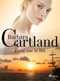 Barbara Cartland et Marie-Noëlle Tranchart - Fuite sur le Nil.
