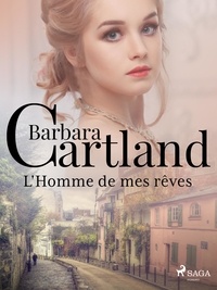 Barbara Cartland et Marie-Noëlle Tranchart - L'Homme de mes rêves.