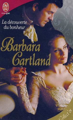 Barbara Cartland - La découverte du bonheur.
