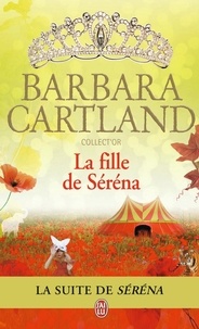 Barbara Cartland - La fille de Séréna.