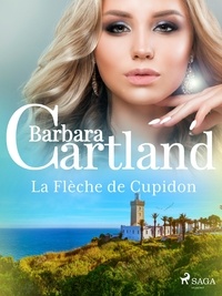 Barbara Cartland et Marie-Noëlle Tranchart - La Flèche de Cupidon.