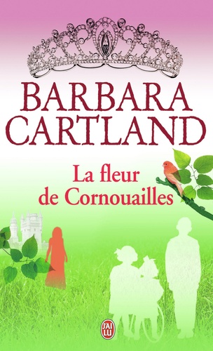 Barbara Cartland - La fleur de Cornouailles.