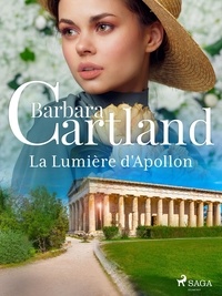 Barbara Cartland et Marie-Noëlle Tranchart - La Lumière d'Apollon.