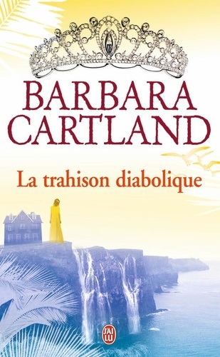 Barbara Cartland - La trahison diabolique.