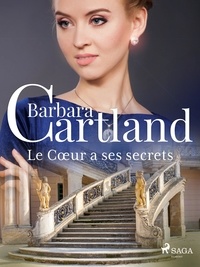 Barbara Cartland et Marie-Noëlle Tranchart - Le Cœur a ses secrets.