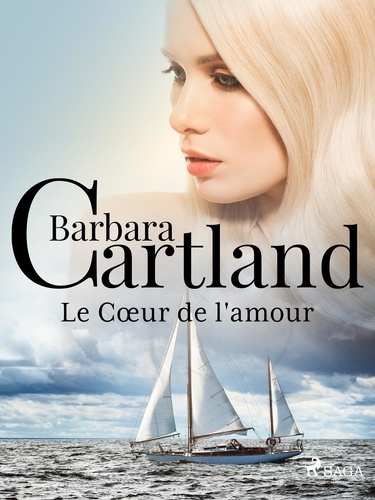 Barbara Cartland et Marie-Noëlle Tranchart - Le Cœur de l'amour.
