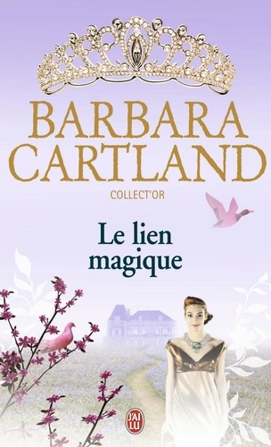 Barbara Cartland - Le lien magique.