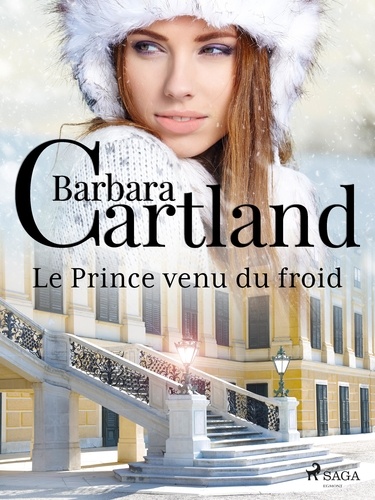 Barbara Cartland et Marie-Noëlle Tranchart - Le Prince venu du froid.