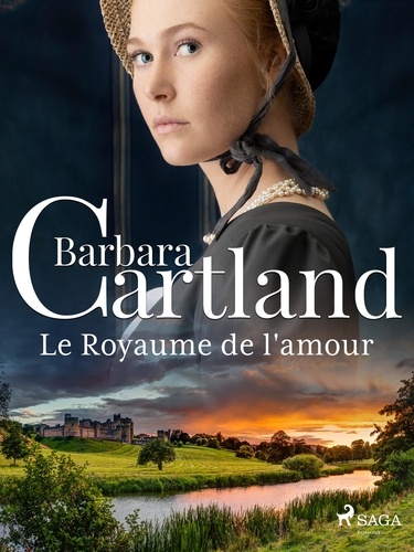Barbara Cartland et Marie-Noëlle Tranchart - Le Royaume de l'amour.