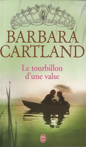 Barbara Cartland et Marie-Noëlle Tranchart - Le tourbillon d'une valse.
