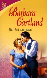 Barbara Cartland - Mariée à contrecoeur.