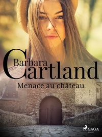Barbara Cartland et Marie-Noëlle Tranchart - Menace au château.