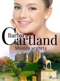 Barbara Cartland et Lidia Conetti Zazo - Musica segreta (La collezione eterna di Barbara Cartland 71).