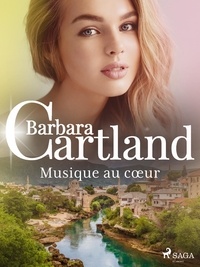 Barbara Cartland et Marie-Noëlle Tranchart - Musique au cœur.