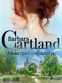 Niebezpieczny dandys - Ponadczasowe historie miłosne Barbary Cartland