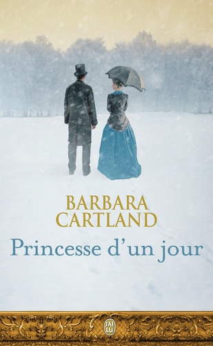 Barbara Cartland - Barbara Cartland  : Princesse d'un jour.