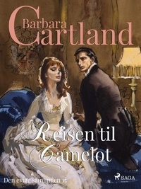 Barbara Cartland et Olav Just - Reisen til Camelot.