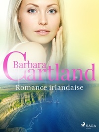 Barbara Cartland et Marie-Noëlle Tranchart - Romance irlandaise.