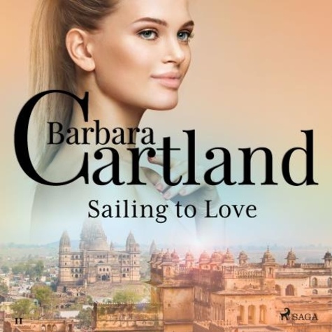Barbara Cartland et Anthony Wren - Sailing to Love (Barbara Cartland’s Pink Collection 11).