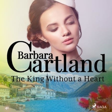 Barbara Cartland et Anthony Wren - The King Without a Heart (Barbara Cartland's Pink Collection 41).