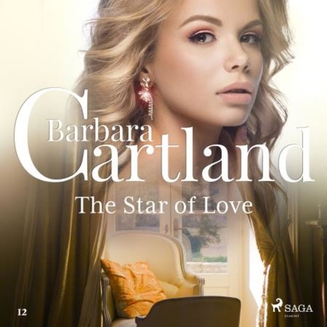 Barbara Cartland et Anthony Wren - The Star of Love (Barbara Cartland's Pink Collection 12).