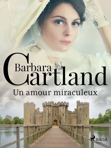 Barbara Cartland et Marie-Noëlle Tranchart - Un amour miraculeux.