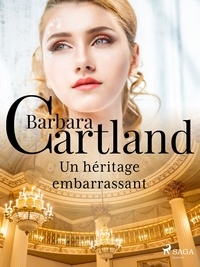 Barbara Cartland et Marie-Noëlle Tranchart - Un héritage embarrassant.