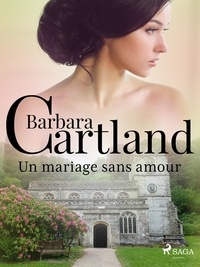 Barbara Cartland et Marie-Noëlle Tranchart - Un mariage sans amour.