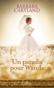 Barbara Cartland - Un paradis pour Wanda.