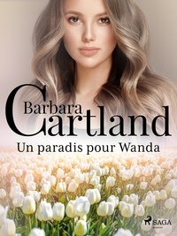 Barbara Cartland et Marie-Noëlle Tranchart - Un paradis pour Wanda.