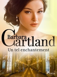 Barbara Cartland et Marie-Noëlle Tranchart - Un tel enchantement.