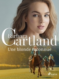 Ebooks en magasin d'allumage Une blonde inconnue par Barbara Cartland, Marie-Noëlle Tranchart