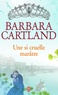 Barbara Cartland - Une si cruelle marâtre.