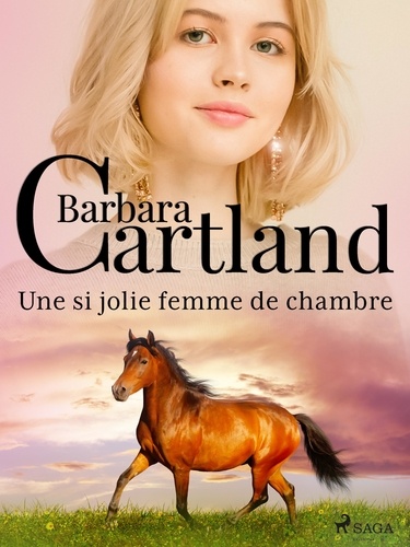 Barbara Cartland et Marie-Noëlle Tranchart - Une si jolie femme de chambre.