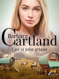 Barbara Cartland et Marie-Noëlle Tranchart - Une si jolie gitane.