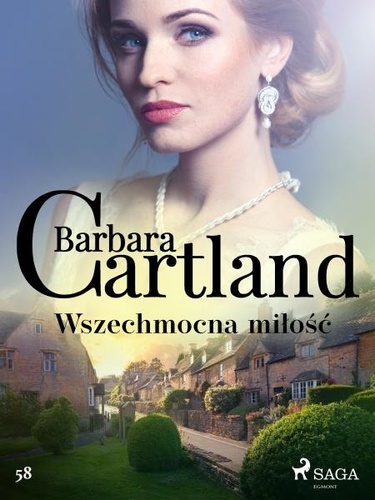 Barbara Cartland et Mariola Mężnicka - Wszechmocna miłość - Ponadczasowe historie miłosne Barbary Cartland.