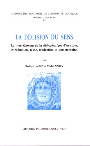 La décision du sens. Le livre Gamma de la Métaphysique d'Aristote, introduction, texte, traduction et commentaire