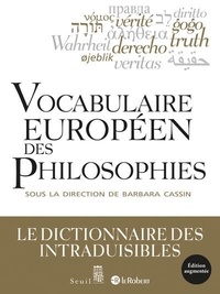 Barbara Cassin - Vocabulaire européen des philosophies - Dictionnaire des intraduisibles.