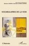 Barbara Cassin et Danielle Cohen-Levinas - Vocabulaires de la voix.