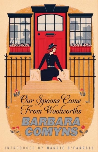 Our Spoons Came From Woolworths. A Virago Modern Classic