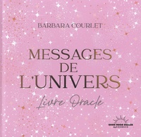 Barbara Courlet - Messages de l'univers - Livre oracle.