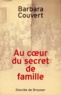 Barbara Couvert - Au coeur du secret de famille.