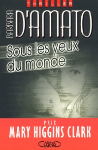 Barbara D'Amato - Sous Les Yeux Du Monde.