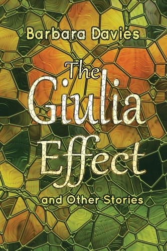  Barbara Davies - The Giulia Effect and Other Stories.