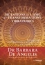 Barbara de Angelis et Barbara de Angelis - Mutation de l'âme et transformations vibratoires - Éveil authentique, liberté émotionnelle et spiritualité pratique pour transformer votre vie.