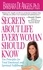 Secrets About Life Every Woman Should Know. Ten Principles for Total Emotional and Spiritual Fulfillment
