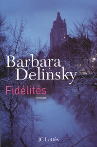 Barbara Delinsky - Fidélités.