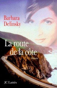 Barbara Delinsky - La Route De La Cote.