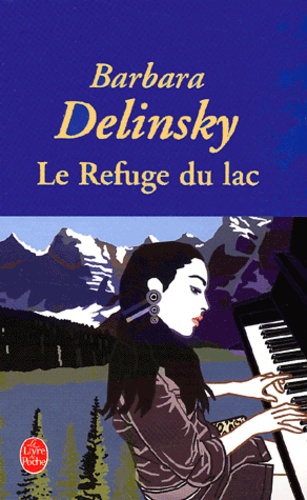 Barbara Delinsky - Le Refuge Du Lac.