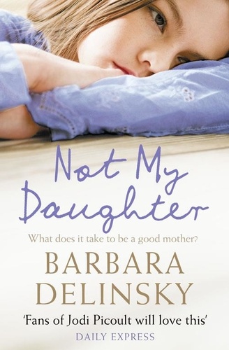 Barbara Delinsky - Not My Daughter.